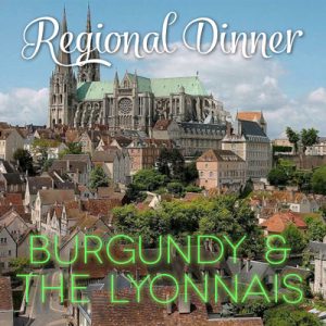 Regional Dinner - Burgundy and the Lyonnais